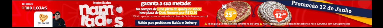 Combo Dia dos Namorados - Pizza Para Você 2025