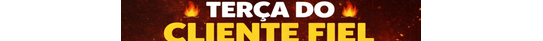 TERÇA DO CLIENTE FIEL