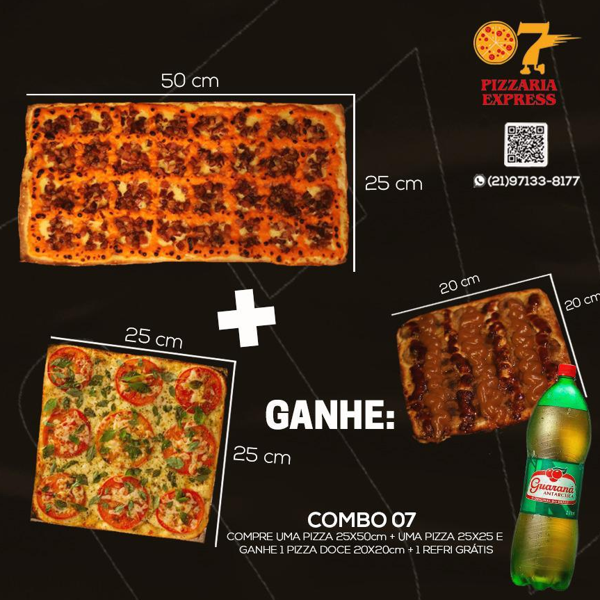 Pizza 25x50cm+25x25cm Ganhe  1 pizza  20x20cm Doce + 1 Refri Grátis