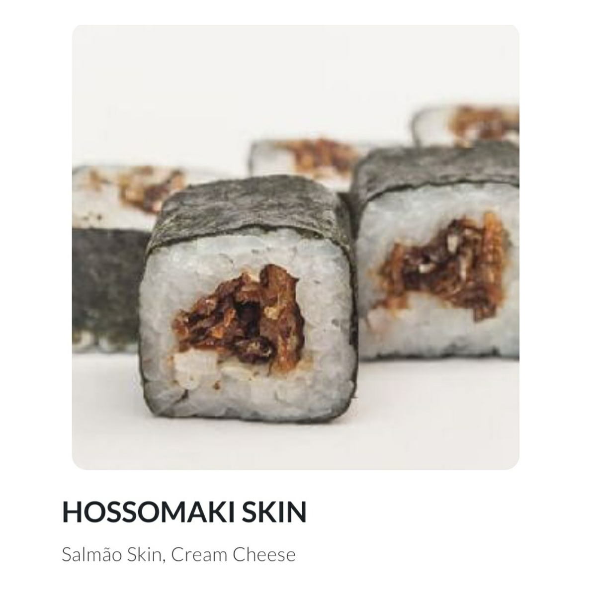 Hossomaki Skin 8 peças 