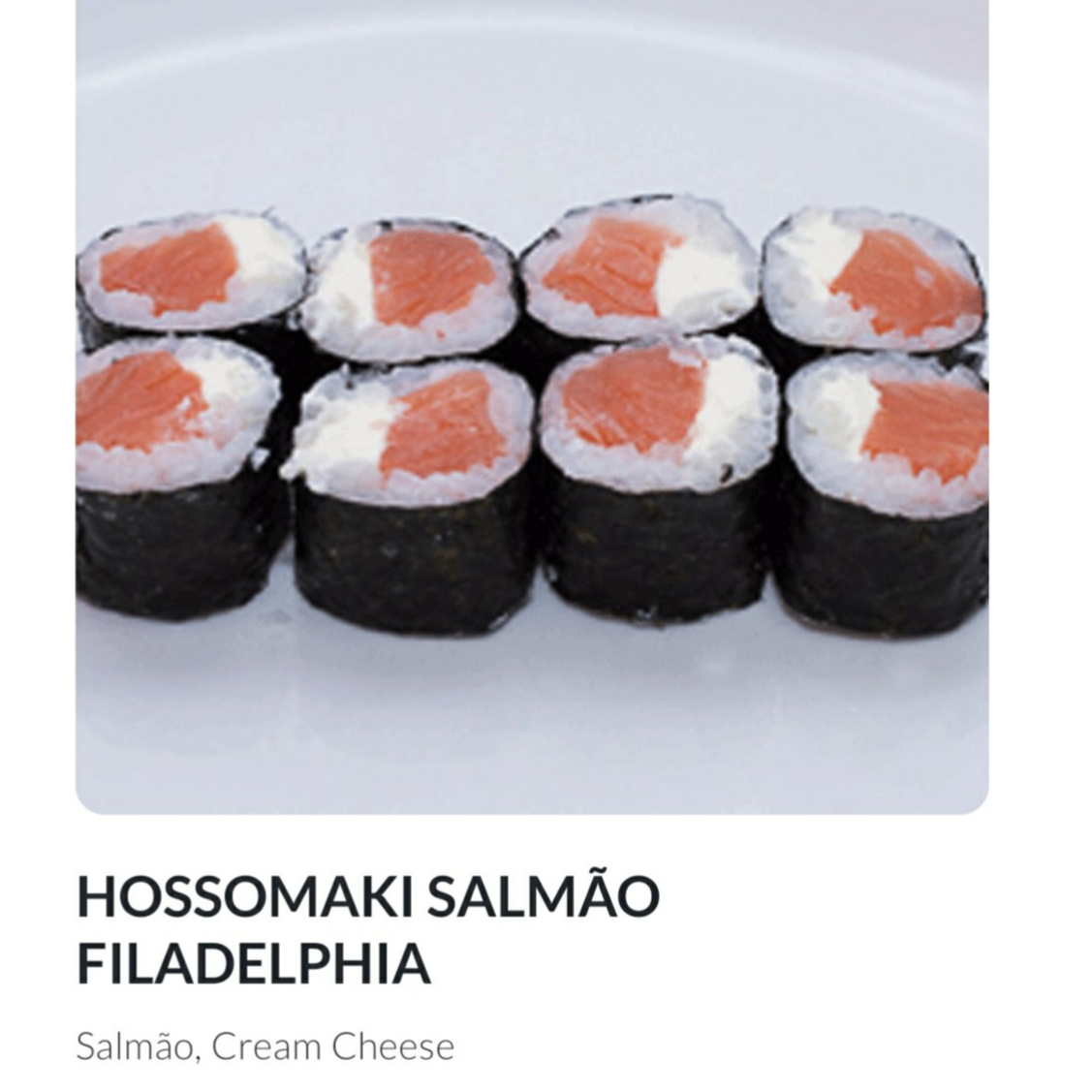 Hossomaki Salmao Filadelphia 8 peças 
