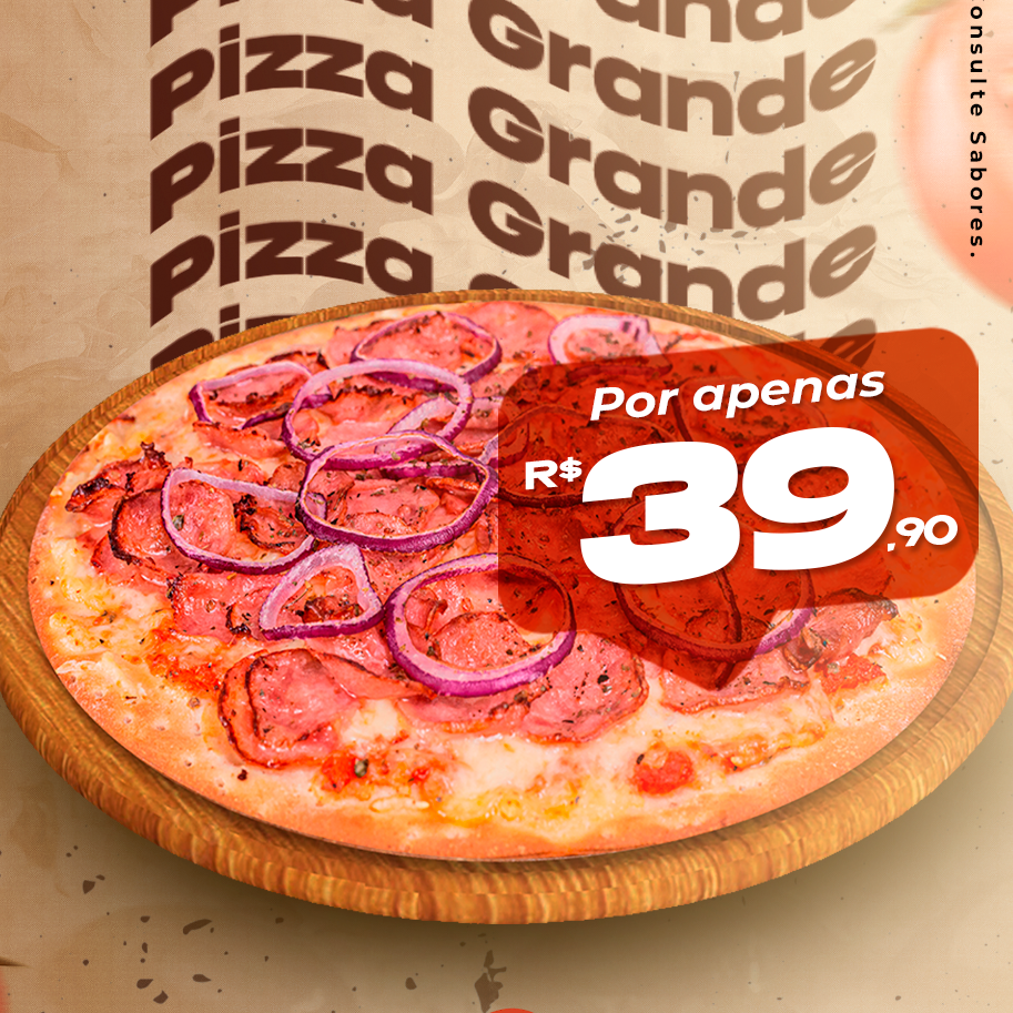 PIZZA 39,90 - PIZZA GRANDE (8FATIAS)