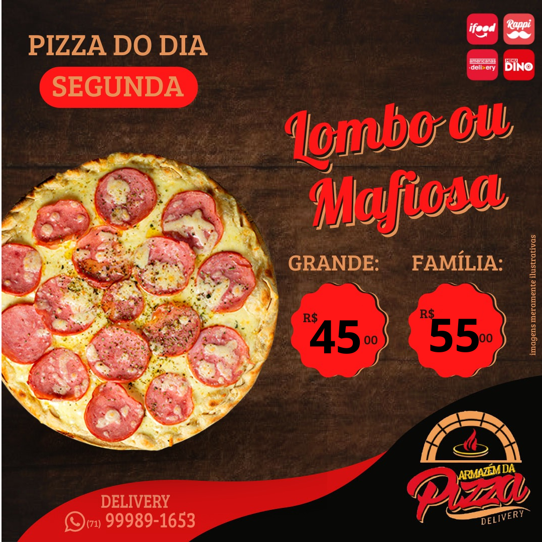 Pizza do Dia Segunda Feira - Lombo ou Mafiosa