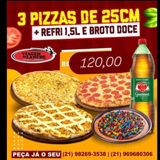 3 Pizzas de 25 cm +Brotinho doce  + 1 guaraná 1,5L