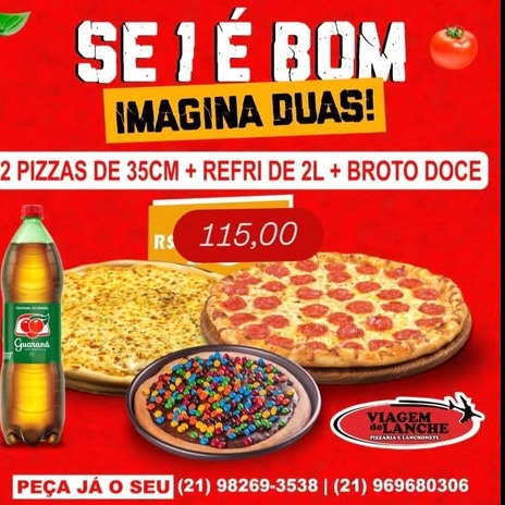 2 Pizzas de 35cm+Refrigerante 2L  + Brotinho doce