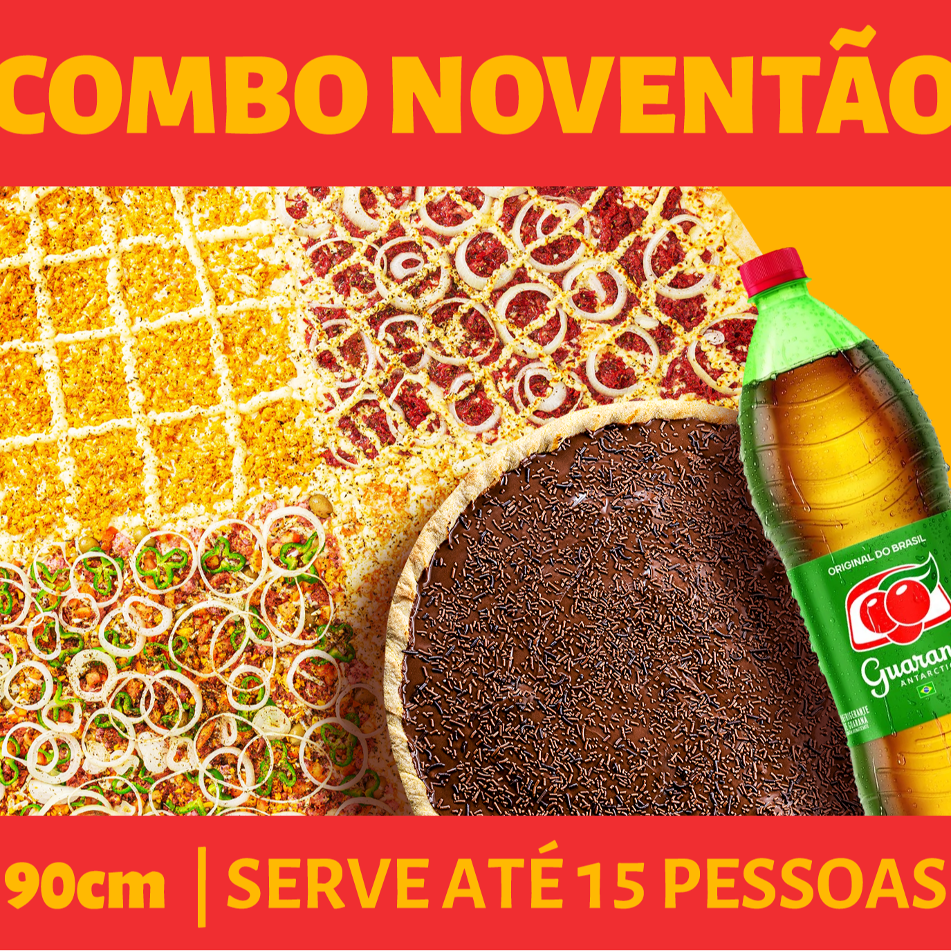 Pediu Pizza 90 cm - GANHE NA HORA: Broto Doce Tradicional + Refrigerante