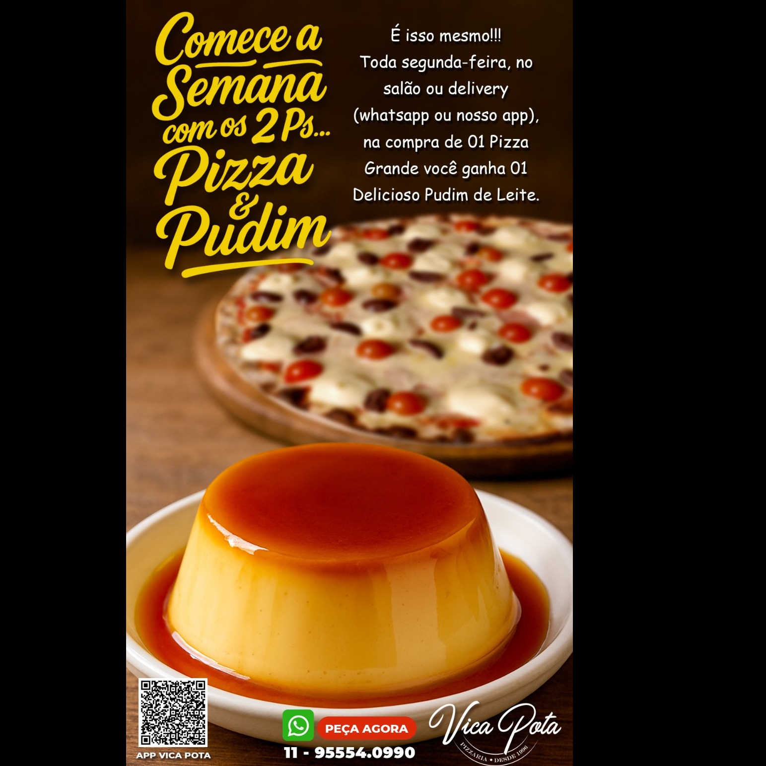 Promoção  Pizza Grande  e Pudim