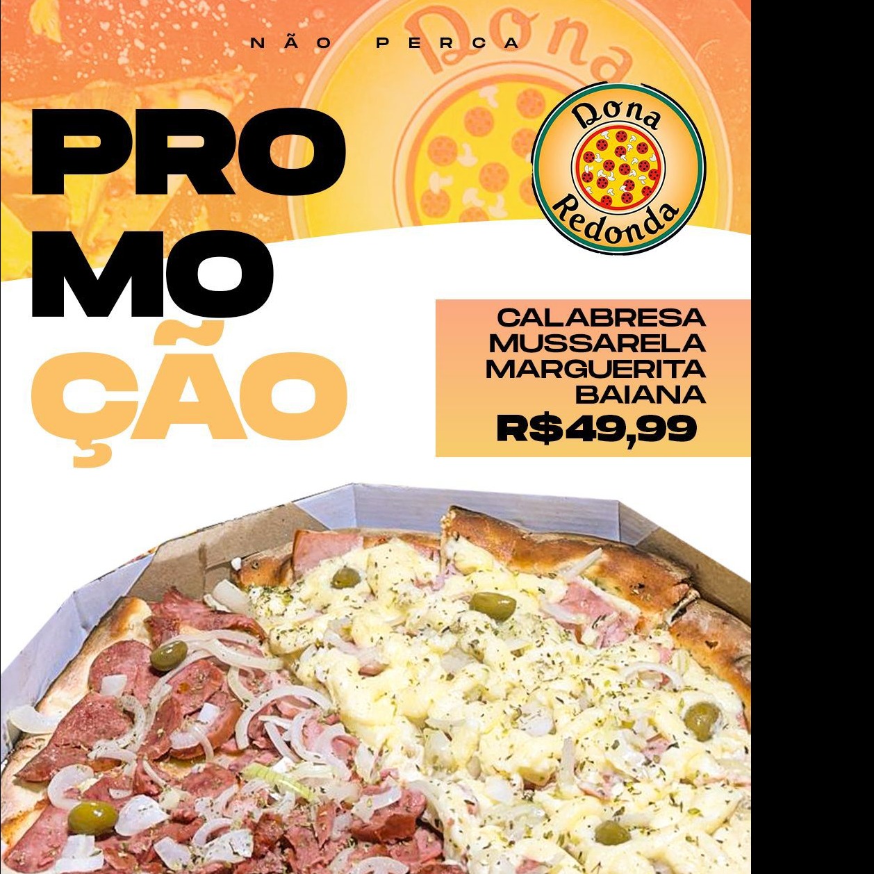 PROMOÇÃO = PIZZA MAIS EM CONTA 