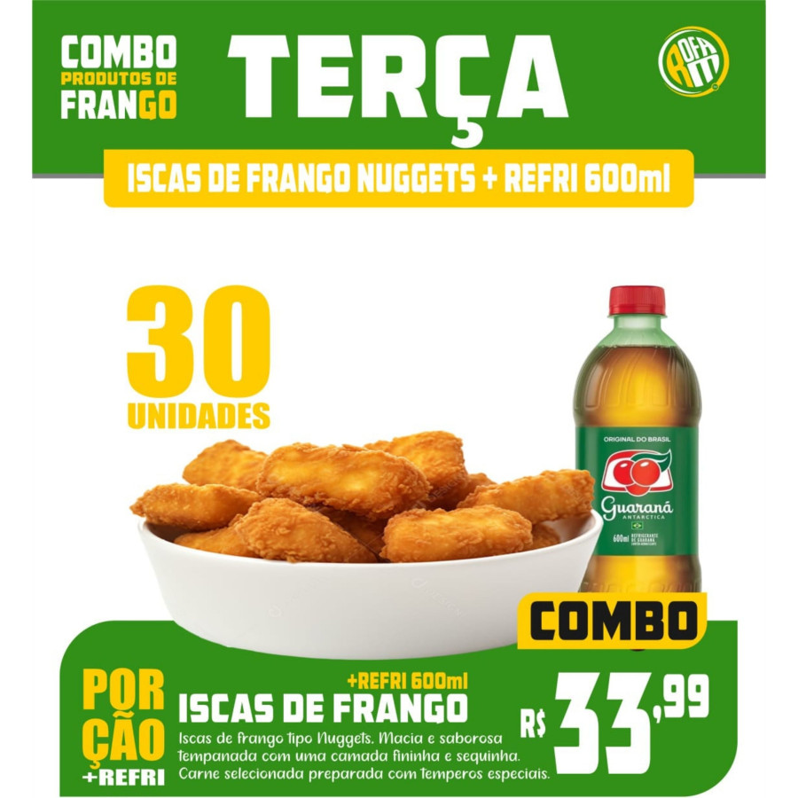 TERÇA! COMBO ISCAS DE FRANGO + REFRIGERANTE 600ML