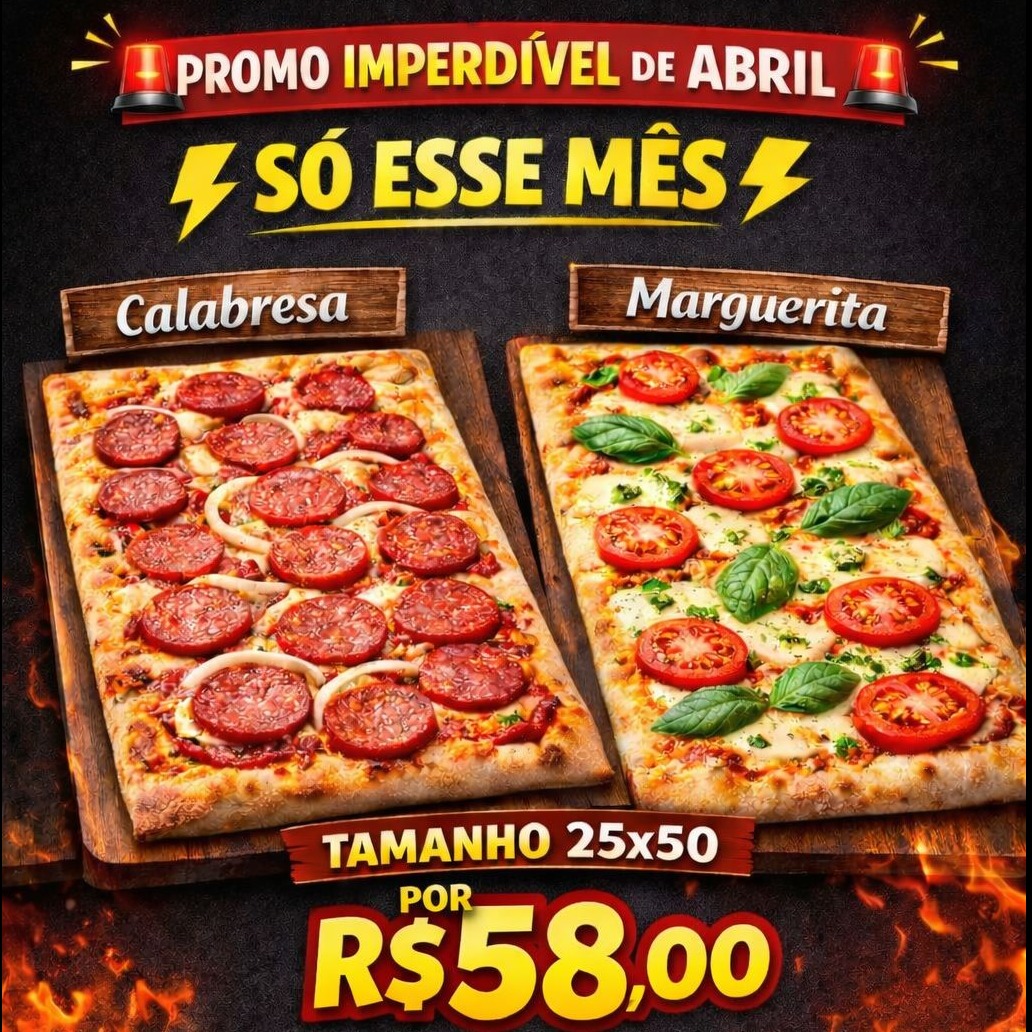 PROMO IMPERDÍVEL DE ABRIL.( PIZZA 25 X 50 )
