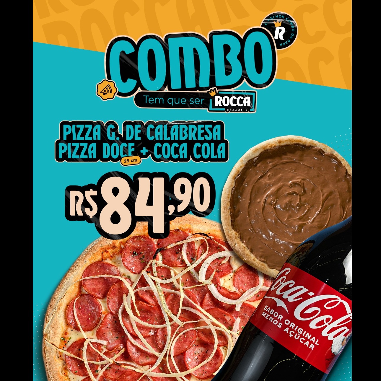 Pizza Gigante Calabresa (40 cm) + Pizza Individual Chocolate ao Leite (25 cm) + Coca Cola 2L