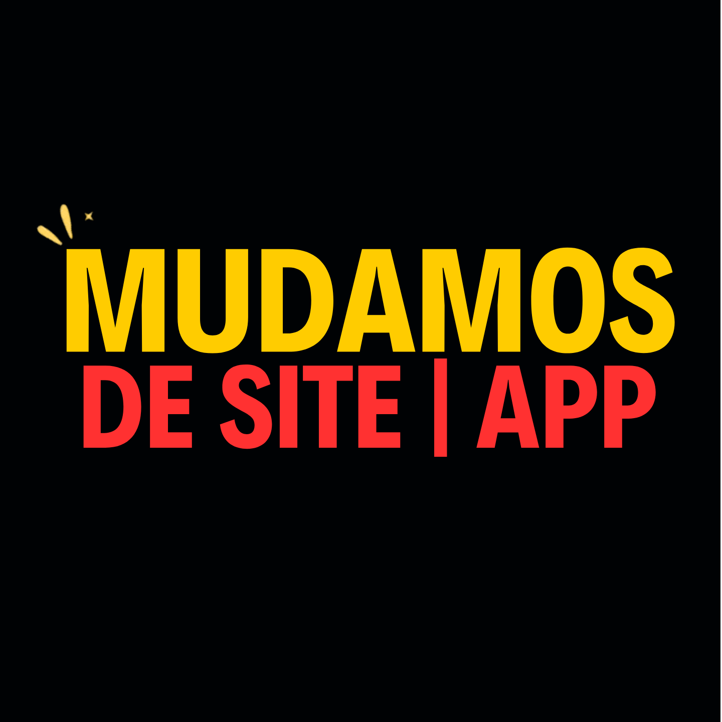 MUDAMOS DE SITE | APP !!!!!!