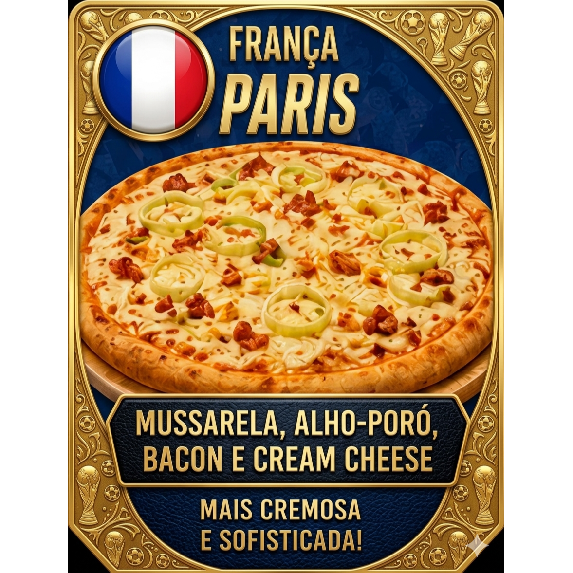 Pizza Paris "França" - 8 Fatias
