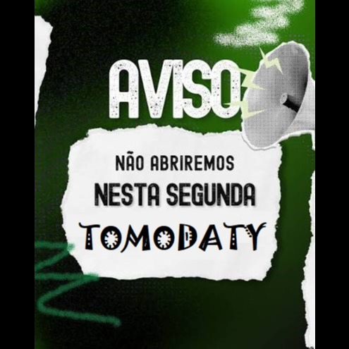 NÃO ABRIREMOS NESTA SEGUNDA FEIRA